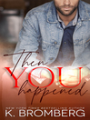 Imagen de portada para Then You Happened